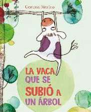 Vaca Que Se Subio a Un Arbol, La: Descubre Como La Ciencia Explica Nuestras Emociones