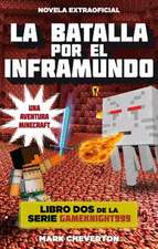 Batalla Por El Inframundo, La. Minecraft Libro 2