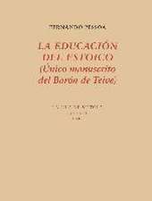 La educación del estoico : único manuscrito del Barón de Teive