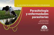 Guías prácticas en producción bovina : parasitología y enfermedades parasitarias