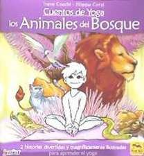 Cuentos de yoga : los animales del bosque : 2 historias divertidas y magníficamente ilustradas para aprender el yoga