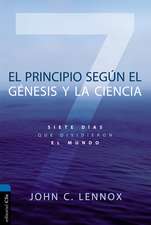 El principio según Génesis y la ciencia: Siete días que dividieron el mundo