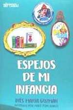 Espejos de mi infancia