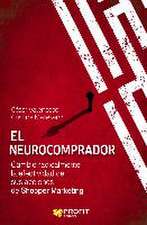 El neurocomprador : cambie radicalmente la efectividad de sus acciones de shopper marketing