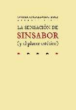 La sensación de sin sabor : y el placer estético