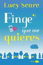 Finge Que Me Quieres