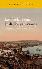 Lealtades y traiciones