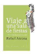 Viaje a una sala de fiestas : y otros escritos dispersos, 1952-1959