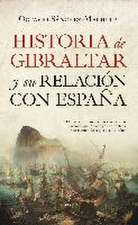 Historia de Gibraltar y su relación con España