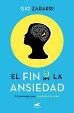 El Fin de la Ansiedad / The End of Anxiety