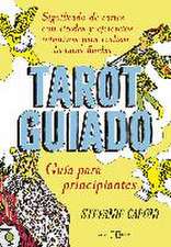 Tarot guiado. Guía para principiantes