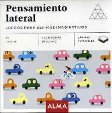 Pensamiento lateral : juegos para ser más imaginativos