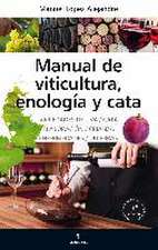 Manual de viticultura, enología y cata