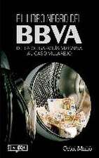 El libro negro del BBVA : de la oligarquía vizcaína al caso Villarejo