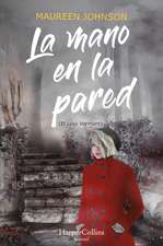 La mano en la pared (El caso Vermont): (The Hand on the Wall (Truly Devious Book 3) - Spanish Edition)