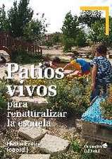 Patios vivos para renaturalizar la escuela