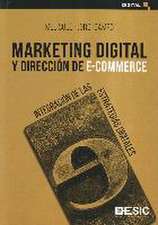 Marketing digital y dirección de e-commerce : integración de las estrategias digitales