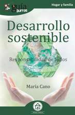 GuíaBurros Desarrollo sostenible: Responsabilidad de todos