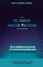 El Viaje Hacia Tu Don: De la sabiduría ancestral a la nueva tecnología para el crecimiento personal