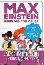 Max Einstein. Rebeldes Con Causa -V2*
