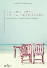 Sociedad de la Desmesura, La