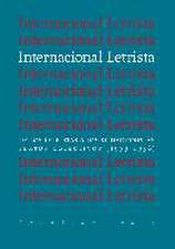 Internacional letrista : de los letristas a los situacionistas