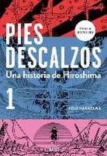 Pies Descalzos: Una Historia de Hiroshima / Barefoot Gen: A Cartoon Story of Hiroshima