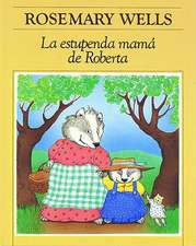 La Estupenda Mama de Roberta: Hazel's Amazing Mother