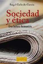 Sociedad y Ética. Una Lectura Humanista