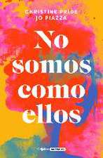 No Somos Como Ellos / We Are Not Like Them