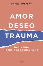 Amor, Deseo, Trauma