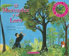 El Mercader y el Loro = The Rich Man and the Parrot: Hablemos de la Buena Educacion = My Manners Matter