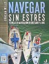 Navegar sin estrés : técnicas de navegación en solitario y a dos