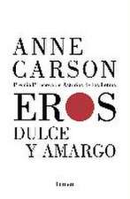 Eros dulce y amargo