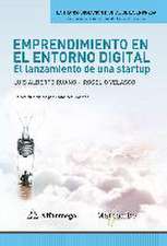 Emprendimiento en el entorno digital : el lanzamiento de una startup