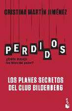 Perdidos : ¿quién maneja los hilos del poder? : los planes secretos del Club Bilderberg