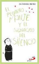 El pequeño monje : y el significado del silencio