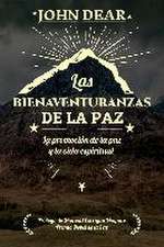 Las bienaventuranzas de la paz : la promoción de la paz y la vida espiritual