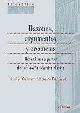 Razones, argumentos y creencias : reflexiones a partir de la filosofía islámica clásica