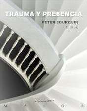 Trauma y presencia