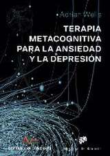 Terapia metacognitiva para la ansiedad y la depresión