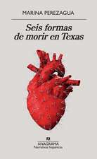 Seis Formas de Morir En Texas