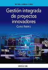 Gestión integrada de proyectos innovadores