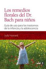 Los Remedios Florales = The Flower Remedies