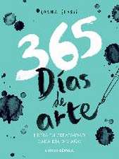 365 DIAS DE ARTE: LIBERA TU CREATIVIDAD CADA DIA DEL AÑO