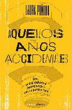 Aquellos años accidentales