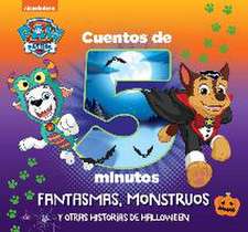 Paw Patrol | Patrulla Canina. Recopilatorio de cuentos - Cuentos de 5 minutos. Fantasmas, monstruos y otras historias de Halloween