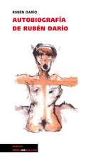 Autobiografia de Ruben Dario: Curso Teorico y Practico de Hipnosis