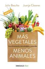 Mas Vegetales, Menos Animales / More Vegetables. Fewer Animals