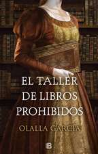 El Taller de Los Libros Prohibidos / The Shop of Forbidden Books